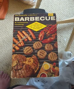 Jim Beards Complete Book Of Barbecue and Rotisserie Cooking