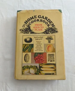 The Home Garden Cookbook
