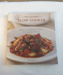 The Gourmet Slow Cooker
