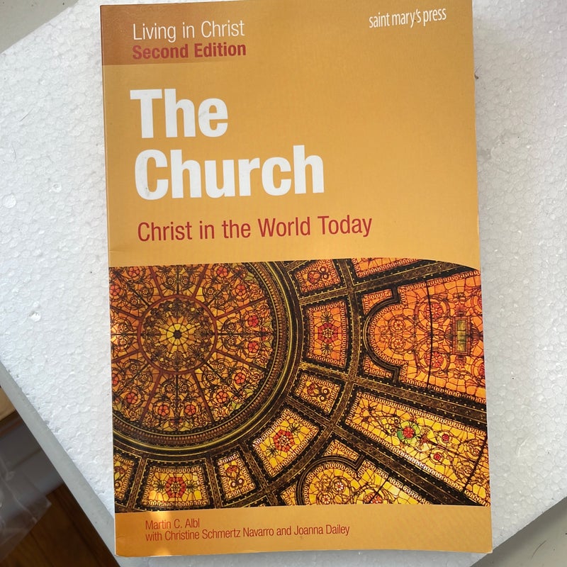 The Church: Christ in the World Today (Second Edition) Student Text