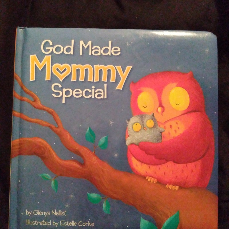 God Made Mommy Special