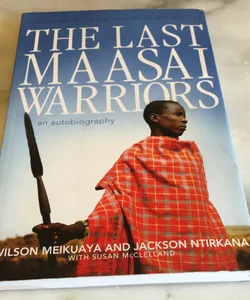 Last Maasai Warriors