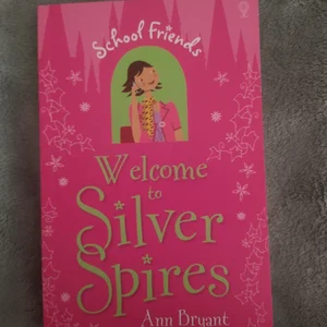 School Friends - Welcome to Silver Spires