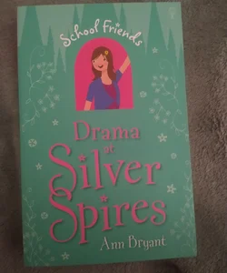 School Friends - Drama at Silver Spires