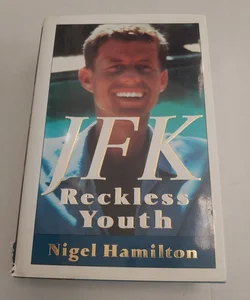 JFK, Reckless Youth