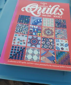 Gallery of American Quilts, 1860-1989