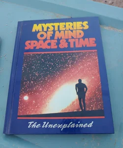 Mysteries of mind ,space and time vol 1