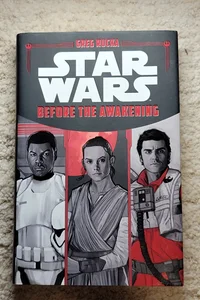 FIRST EDITION: Star Wars the Force Awakens: Before the Awakening