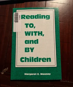 Reading to, with, and by Children