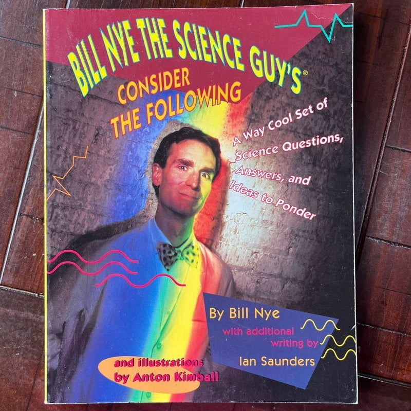 Bill Nye the Science Guy's Consider the Following