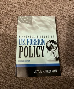 A Concise History of U. S. Foreign Policy