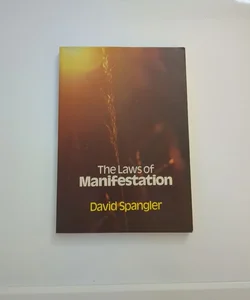 The Laws of Manifestation 