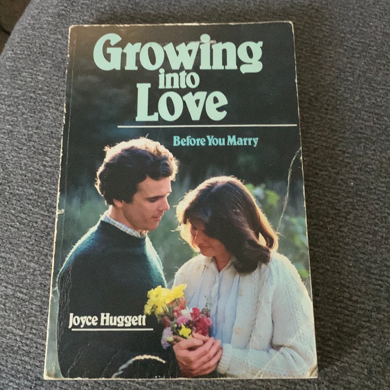 Growing Into Love