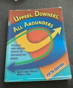 Uppers, Downers, & All Arounders