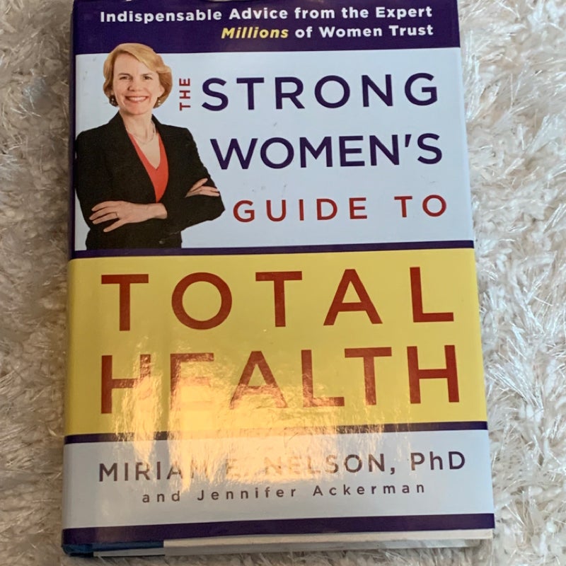 The Strong Women's Guide to Total Health