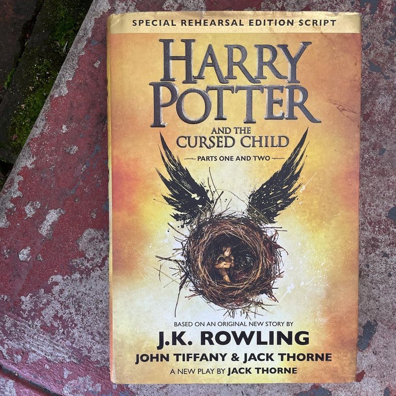 Harry Potter and the Cursed Child Parts One and Two (Special Rehearsal Edition Script) First Edition