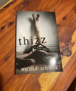 Thizz, a Love Story (SIGNED)