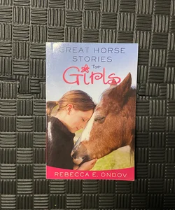 Great Horse Stories for Girls