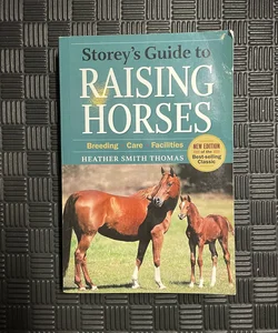 Storey's Guide to Raising Horses, 2nd Edition