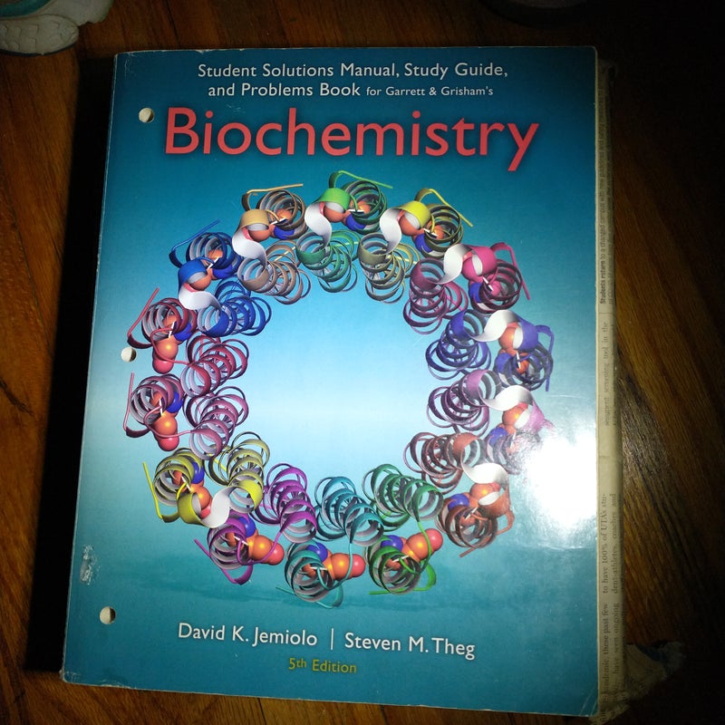 Study Guide with Student Solutions Manual and Problems Book for Garrett/Grisham's Biochemistry