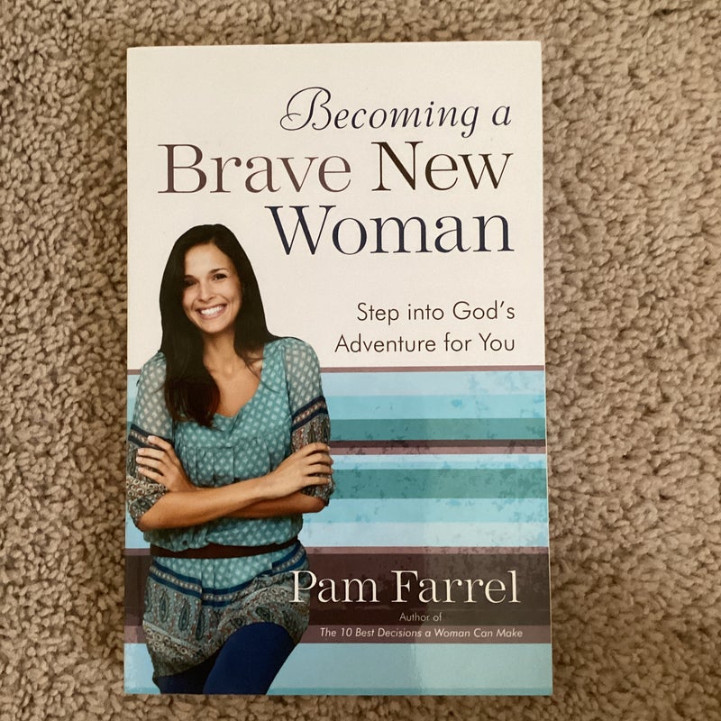 Becoming a Brave New Woman