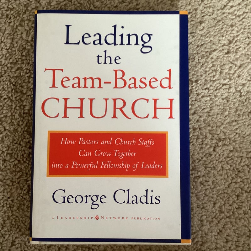 Leading the Team-Based Church