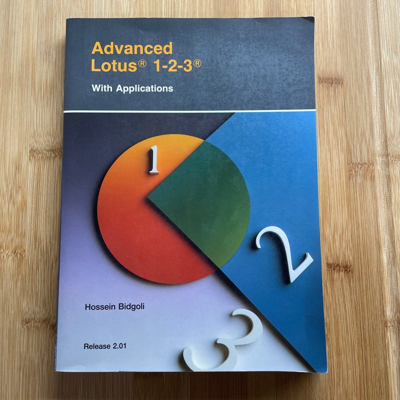 Advanced Lotus 1-2-3 with Applications