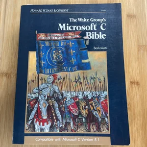 The Waite Group's Microsoft C Bible