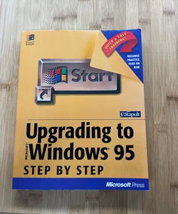 Upgrading the Microsoft Windows 95 Step by Step