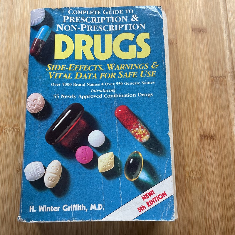 The Complete Guide to Prescription and Non-Prescription Drugs