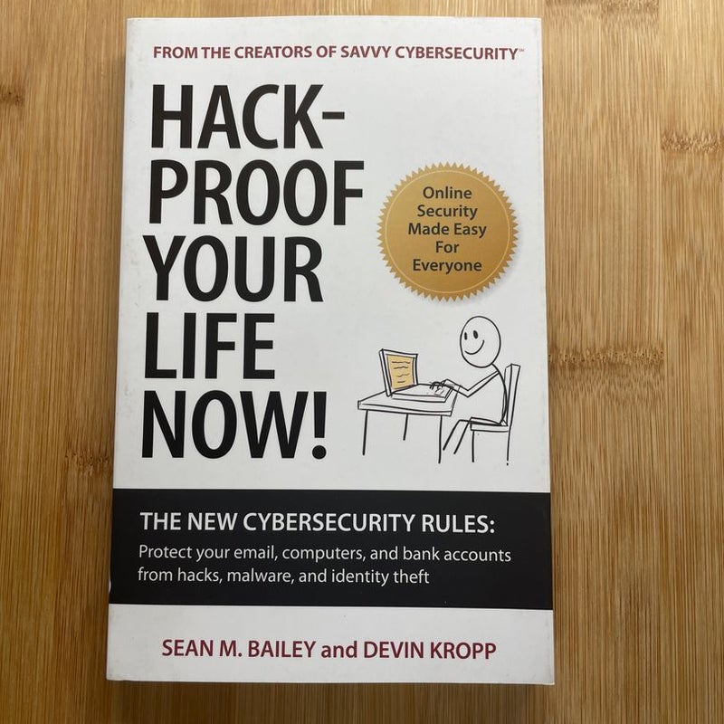 Hack-Proof Your Life Now!