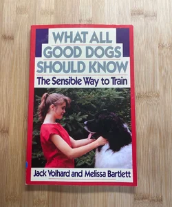 What All Good Dogs Should Know