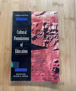 Cultural Foundations of Education