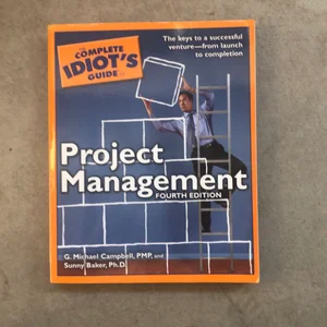 Complete Idiot's Guide to Project Management