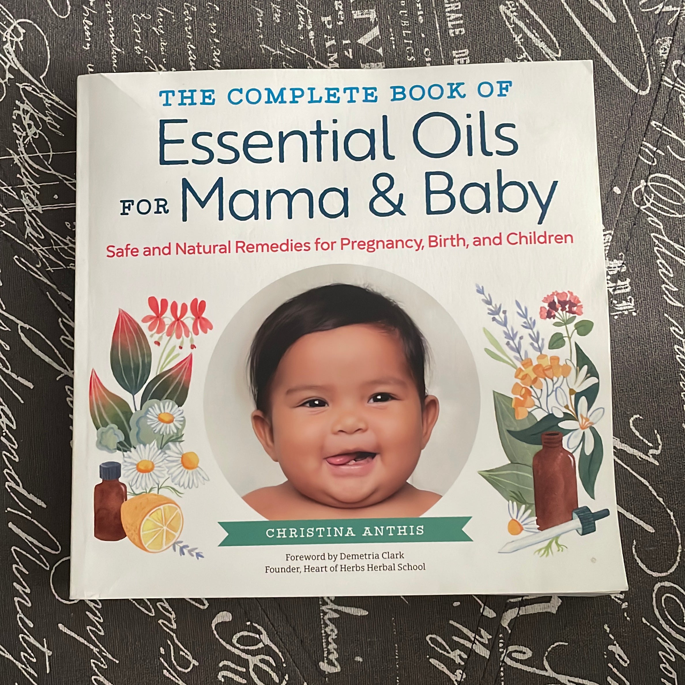 The Complete Book of Essential Oils for Mama and Baby