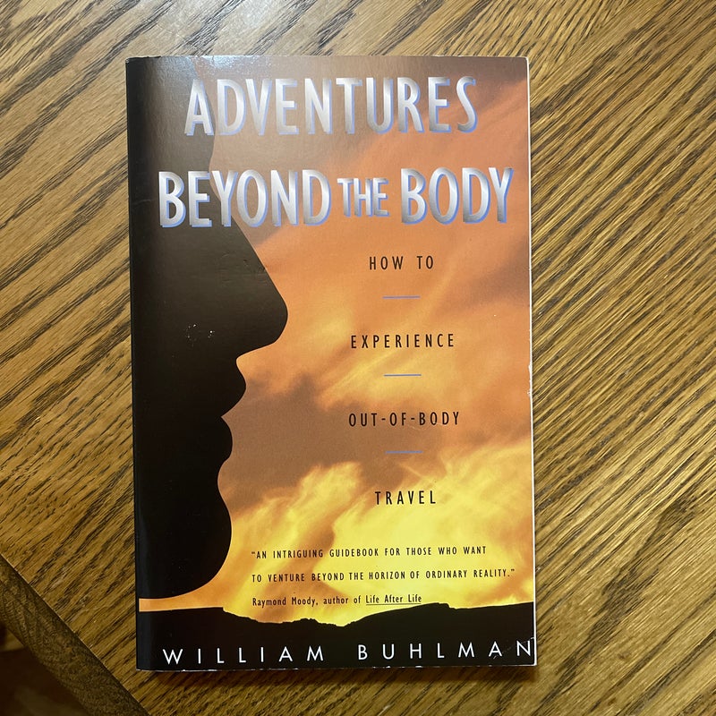 Adventures Beyond the Body