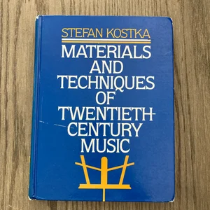 Material and Techniques of Twentieth Century Music