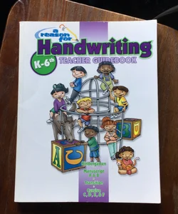 A Reason for Handwriting Comprehensive Teacher Guidebook