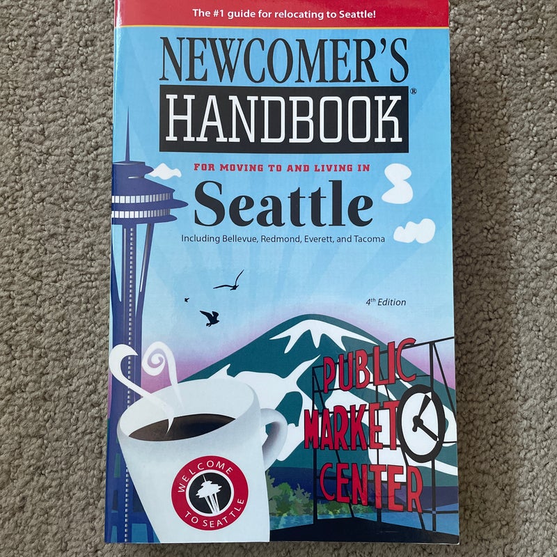 Newcomer's Handbook for Moving to and Living in Seattle