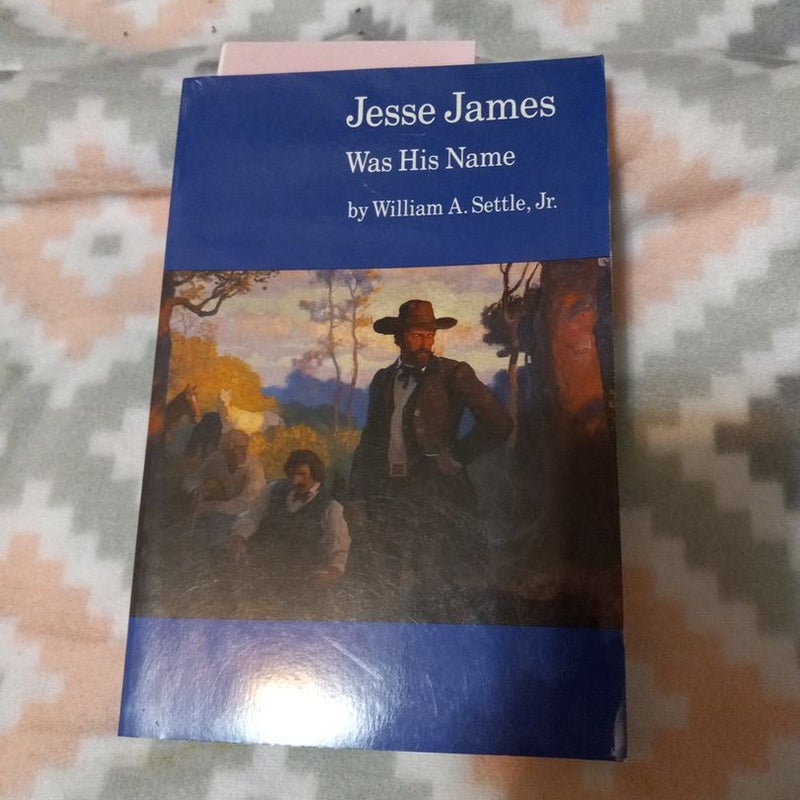 Jesse James Was His Name