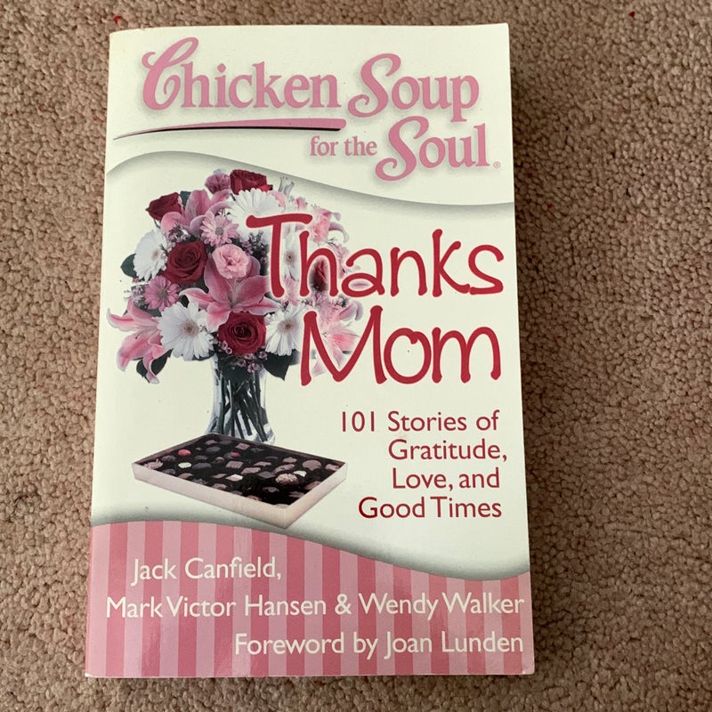 Chicken Soup for the Soul -Thanks Mom