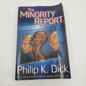 The Minority Report and Other Classic Stories by Philip K. Dick