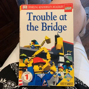 Trouble at the Bridge