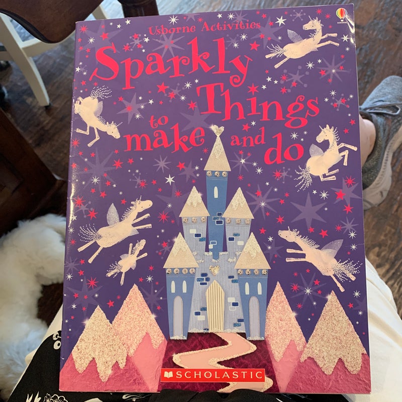 Usborne Sparkly Things to Make and Do