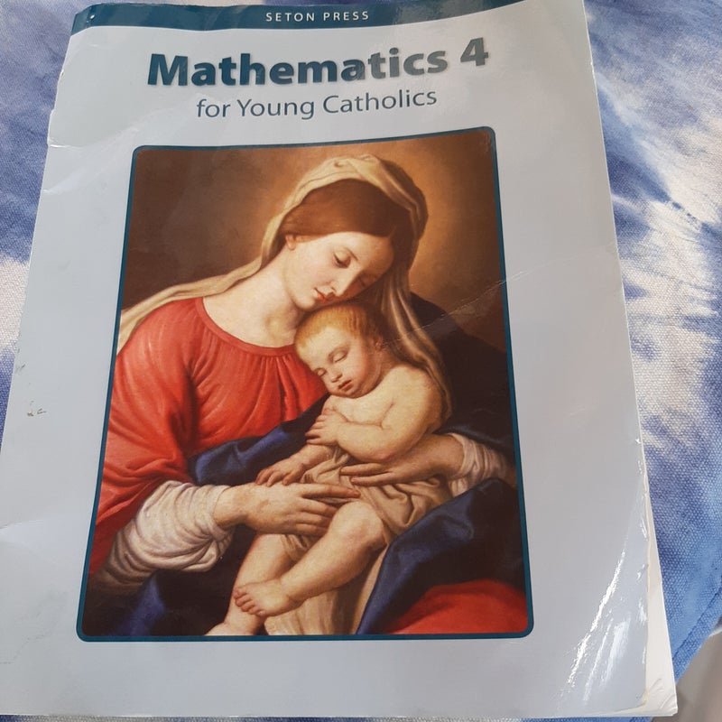 Mathematics 4 for Young Catholics