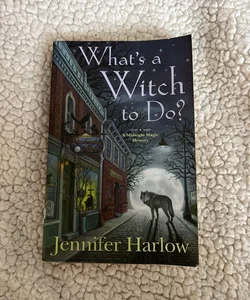 What's a Witch to Do?