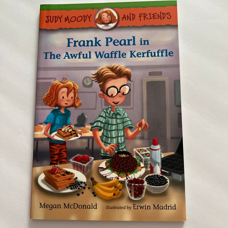 Judy Moody and Friends: Frank Pearl in the Awful Waffle Kerfuffle