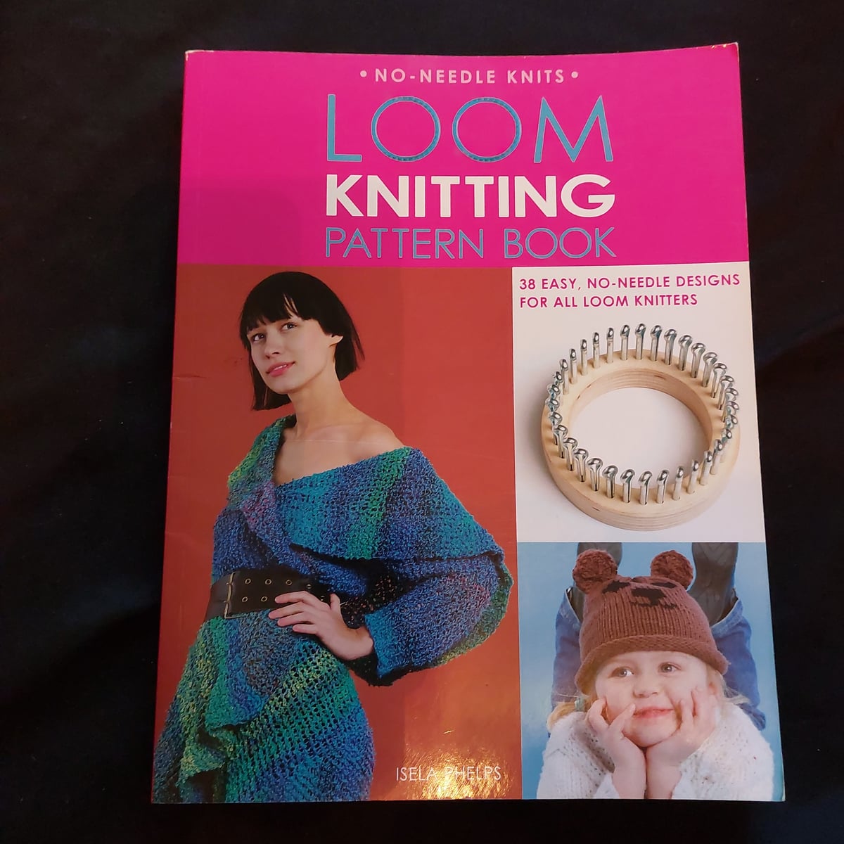 Loom Knitting Pattern Book by Isela Phelps