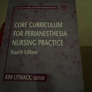 Core Curriculum for Perianesthesia Nursing Practice