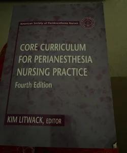 Core Curriculum for Perianesthesia Nursing Practice